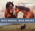Cover: Wild Horses, Wild Wolves - Rocky Mountain Books,Canada