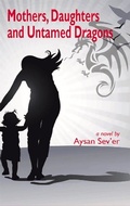 Cover: Mothers, Daughters and Untamed Dragons - Demeter Press