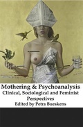 Cover: Mothering and Psychoanalysis - Demeter Press