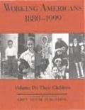 Cover: Working Americans, 1880-1999 - Volume 4: Their Children - Grey House Publishing Inc