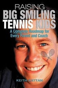 Abbildung von: Raising Big Smiling Tennis Kids, 2nd Edition - Mansion Grove House