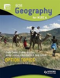 Enlarge image Cover: GCSE Geography for WJEC A Option Topics - Hodder Education