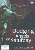 Cover: Dodging Angels on a Saturday - Australian Theological Forum