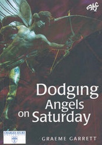 Enlarge image Cover: Dodging Angels on a Saturday - Australian Theological Forum