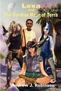 Cover: Lexa and the Gordian Maze of Terra - Amira Press