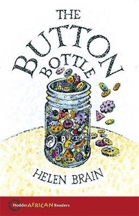 Enlarge image Cover: Hodder African Readers: The Button Bottle - Hodder Education