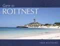 Cover: Gone to Rottnest - UWA Publishing