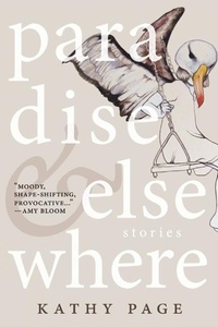 Enlarge image Cover: Paradise and Elsewhere - Biblioasis