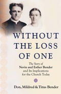 Cover: Without the Loss of One - Cascadia Publishing House