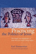 Cover: Practicing the Politics of Jesus - Cascadia Publishing House