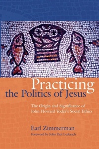 Enlarge image Cover: Practicing the Politics of Jesus - Cascadia Publishing House