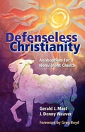 Cover: Defenseless Christianity - Cascadia Publishing House