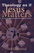 Cover: Theology As If Jesus Matters - Cascadia Publishing House