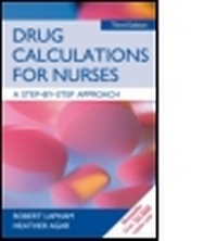 Abbildung von: Drug Calculations for Nurses: A Step-by-Step Approach 3rd Edition - Hodder Arnold