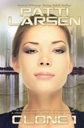 Cover: Clone One - Patti Larsen Books