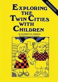 Enlarge image Cover: Exploring the Twin Cities with Children - Nodin Press