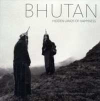 Abbildung von: Bhutan: Hidden Lands of Happiness - Serindia Publications, Inc
