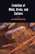 Cover: Evolution of Mind, Brain, and Culture - University of Pennsylvania Museum of Archaeology & Anthropology