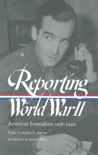 Bild: Reporting World War II: American Journalism 1938-1946 - The Library of America