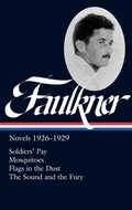 Cover: William Faulkner: Novels 1926-1929 (LOA #164) - The Library of America