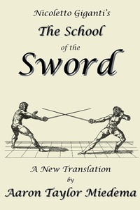 Abbildung von: Nicoletto Giganti's the School of the Sword - Legacy Books Press