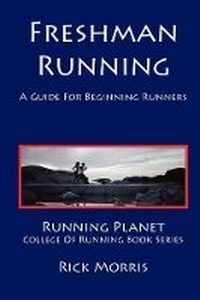 Enlarge image Cover: Freshman Running - A Guide for Beginning Runners - Shamrock Cove Publishing
