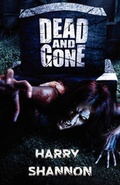 Cover: Dead and Gone - Delirium Books