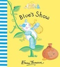 Cover: Blue's Show - Hodder Children's Books