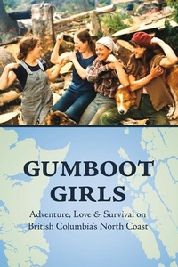 Enlarge image Cover: Gumboot Girls - Caitlin Press