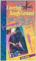 Cover: Covering Rough Ground - Caitlin Press