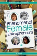 Cover: Phenomenal Female Entrepreneurs - Second Story Press