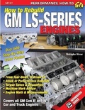 Cover: How to Re-build GM LS-Series Engines - CarTech Inc