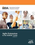 Cover: Agile Extension to the Babok (R) Guide (Version) - International Institute of Business Analysis