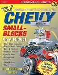Cover: How to Build Max Performance Chevy Small Blocks on a Budget! - CarTech Inc