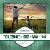 Enlarge image Cover: The Blessed Life of Honor at Work or Home - Vision Forum