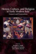 Cover: Heresy, Culture, and Religion in Early Modern Italy - Truman State University Press