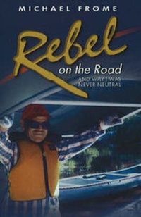 Enlarge image Cover: Rebel on the Road - Truman State University Press