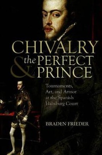 Enlarge image Cover: Chivalry and the Perfect Prince - Truman State University Press