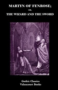 Cover: Martyn of Fenrose; Or, the Wizard and the Sword - VALANCOURT BOOKS