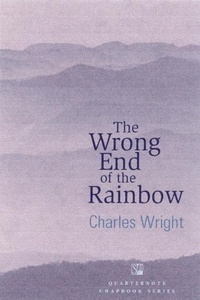 Enlarge image Cover: The Wrong End of the Rainbow - Sarabande Books, Incorporated