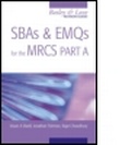 Cover: SBAs and EMQs for the MRCS Part A: A Bailey & Love Revision Guide - Hodder Arnold