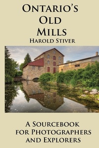 Abbildung von: Ontario's Old Mills - Harold Stiver Publishing