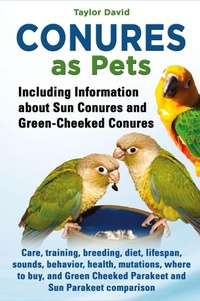 Enlarge image Cover: Conures as Pets - Ubiquitous Publishing