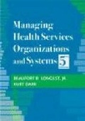 Cover: Managing Health Services Organizations and Systems, Fifth Edition - Health Professions Press,U.S.