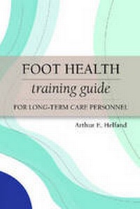 Abbildung von: Foot Health Training Guide for Long-Term Care Personnel - Health Professions Press,U.S.