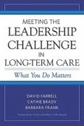 Cover: Meeting the Leadership Challenge in Long-Term Care - Health Professions Press,U.S.