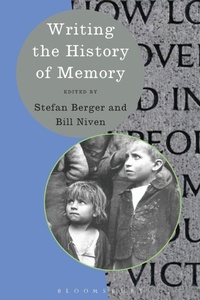 Enlarge image Cover: Writing the History of Memory - Bloomsbury Academic