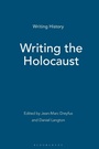 Cover: Writing the Holocaust - Bloomsbury Academic