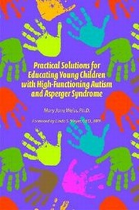 Enlarge image Cover: Practical Solutions for Educating Young Children with High-Functioning Autism and Asperger Syndrome - Autism Asperger Publishing Co,US