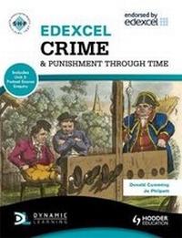 Enlarge image Cover: Edexcel Crime & Punishment Through Time (Includes Unit 1 Development Study and Unit 3 Protest Source Enquiry) - Hodder Education